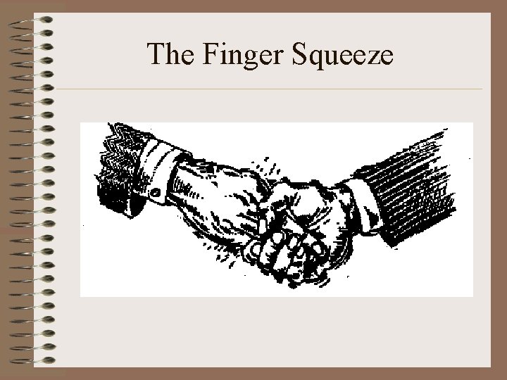 The Finger Squeeze 