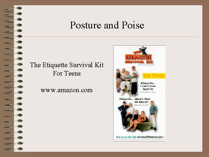 Posture and Poise The Etiquette Survival Kit For Teens www. amazon. com 