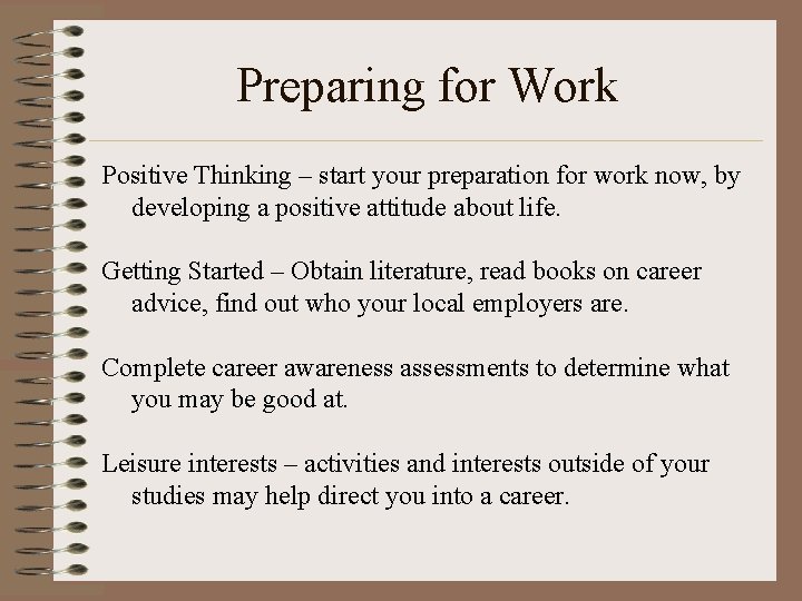 Preparing for Work Positive Thinking – start your preparation for work now, by developing