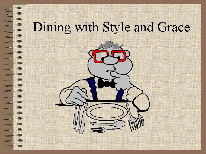 Dining with Style and Grace 