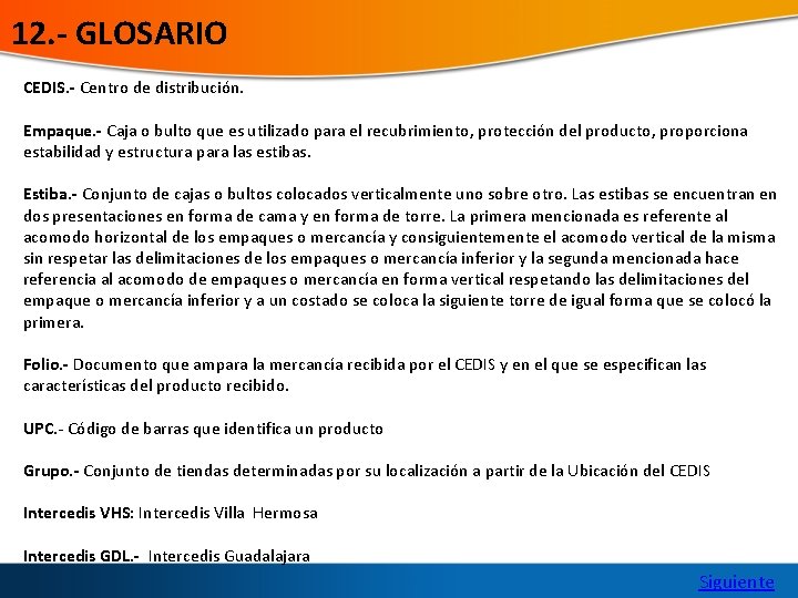12. - GLOSARIO CEDIS. - Centro de distribución. Empaque. - Caja o bulto que