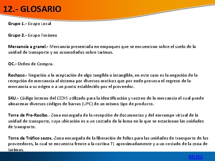 12. - GLOSARIO Grupo 1. - Grupo Local Grupo 2. - Grupo Foráneo Mercancía