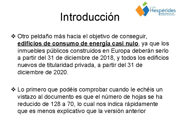 Introducción v Otro peldaño más hacia el objetivo de conseguir, edificios de consumo de