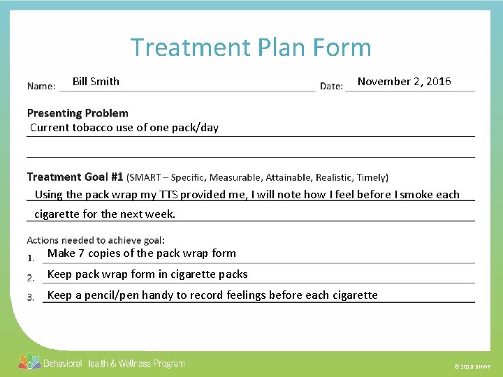 Treatment Plan Form Bill Smith November 2, 2016 Current tobacco use of one pack/day