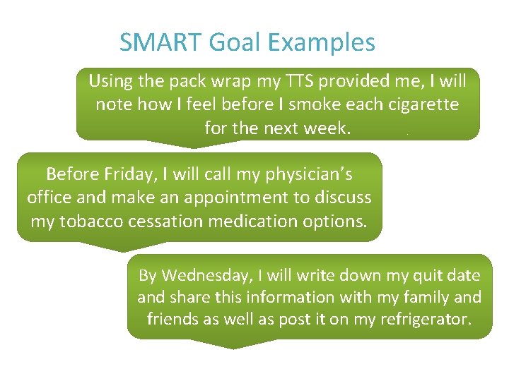 SMART Goal Examples Using the pack wrap my TTS provided me, I will note