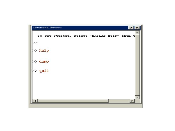 >> help >> demo >> quit 