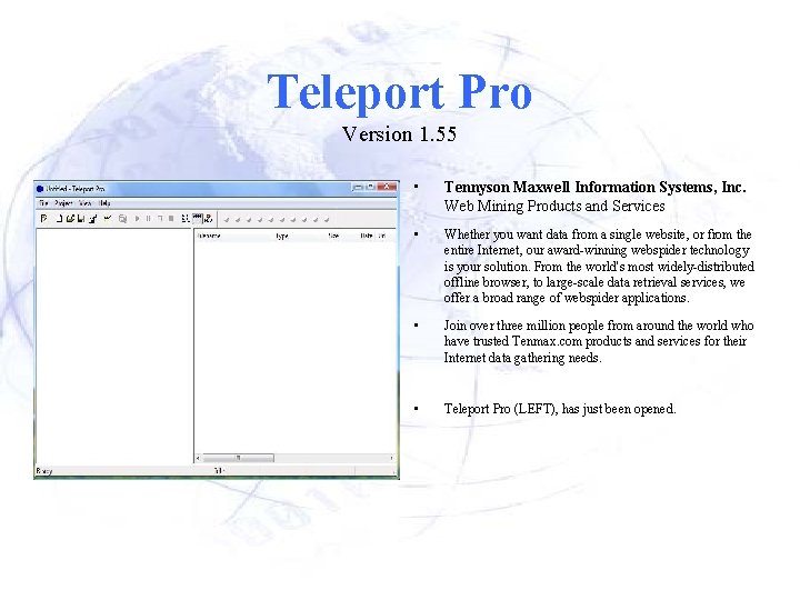 Teleport Pro Version 1. 55 • Tennyson Maxwell Information Systems, Inc. Web Mining Products