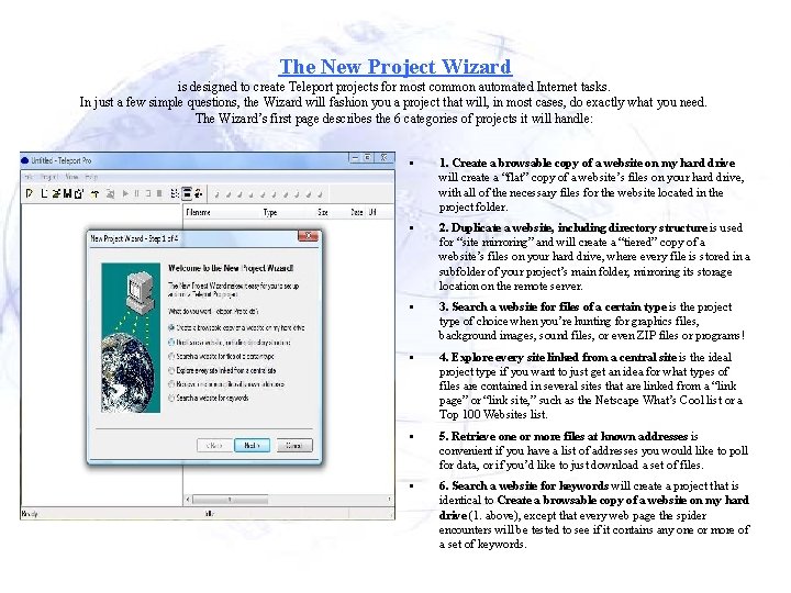 The New Project Wizard is designed to create Teleport projects for most common automated