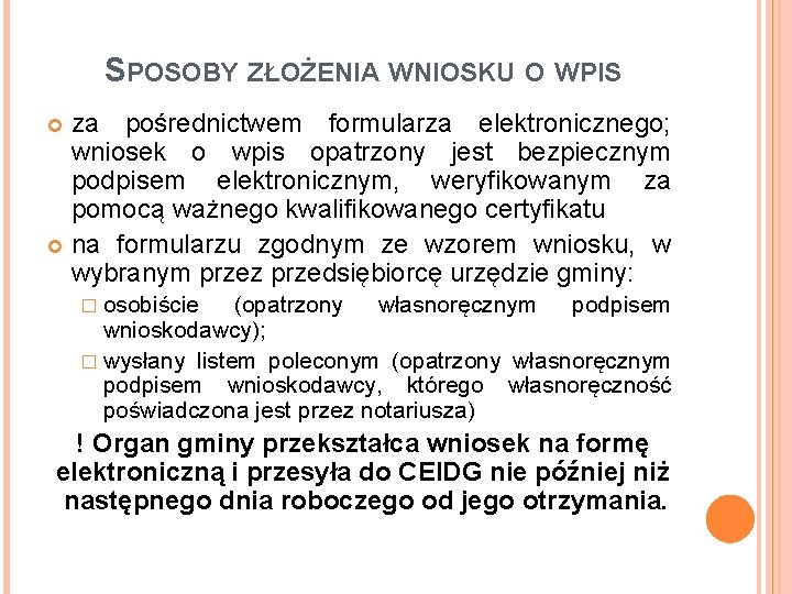 SPOSOBY ZŁOŻENIA WNIOSKU O WPIS za pośrednictwem formularza elektronicznego; wniosek o wpis opatrzony jest