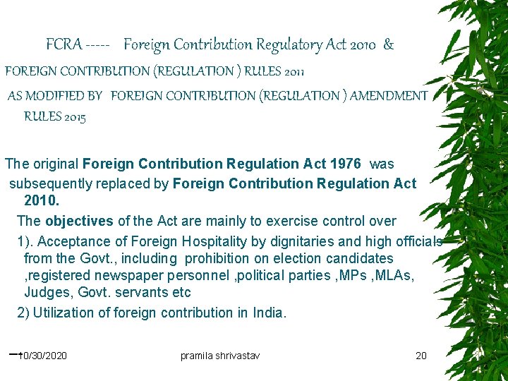 FCRA ----- Foreign Contribution Regulatory Act 2010 & FOREIGN CONTRIBUTION (REGULATION ) RULES 2011