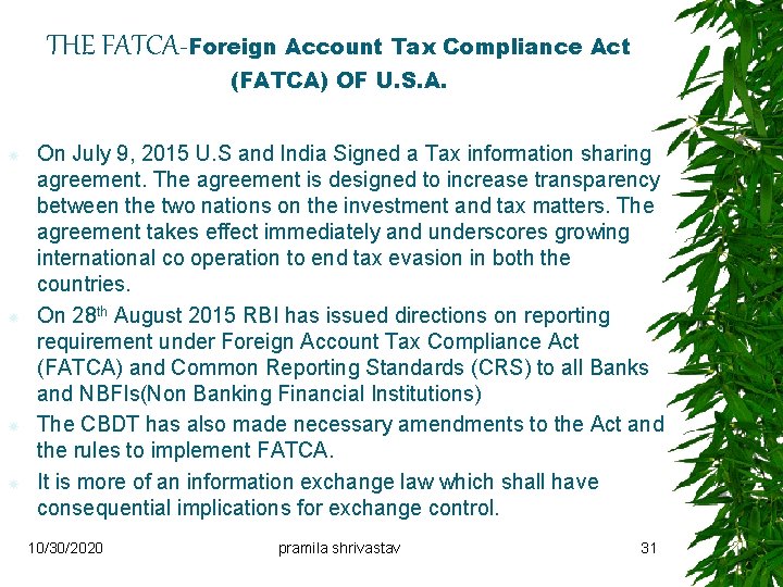 THE FATCA-Foreign Account Tax Compliance Act (FATCA) OF U. S. A. On July 9,
