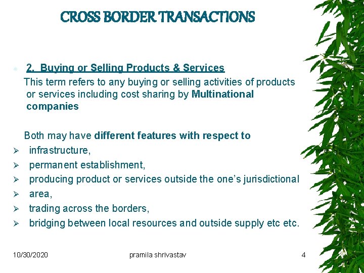 CROSS BORDER TRANSACTIONS 2. Buying or Selling Products & Services This term refers to