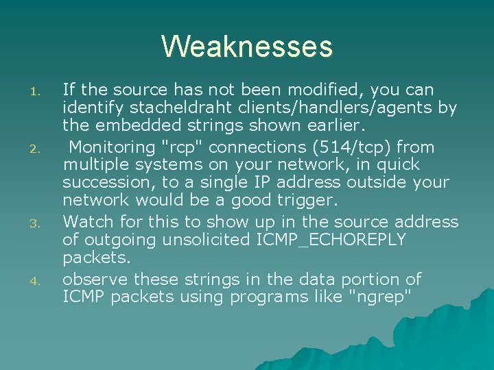 Weaknesses 1. 2. 3. 4. If the source has not been modified, you can