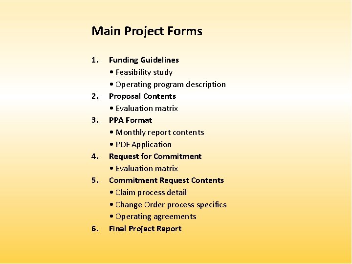 Main Project Forms 1. 2. 3. 4. 5. 6. Funding Guidelines • Feasibility study
