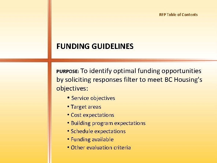 RFP Table of Contents FUNDING GUIDELINES PURPOSE: To identify optimal funding opportunities by soliciting