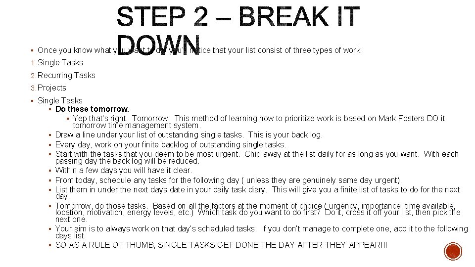 § Once you know what you want to do, you’ll notice that your list