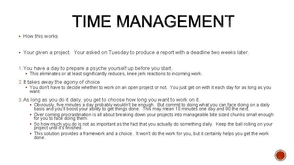 § How this works § Your given a project. Your asked on Tuesday to