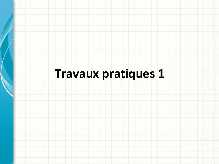 Travaux pratiques 1 
