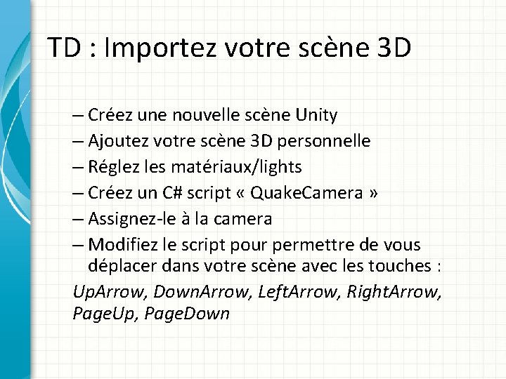 TD : Importez votre scène 3 D – Créez une nouvelle scène Unity –