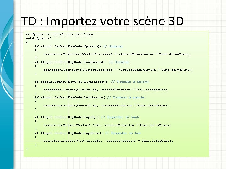 TD : Importez votre scène 3 D // Update is called once per frame