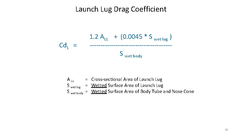 Launch Lug Drag Coefficient Cd. L = 1. 2 ALL + (0. 0045 *