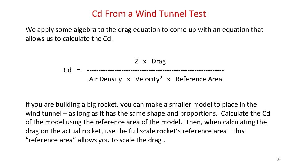 Cd From a Wind Tunnel Test We apply some algebra to the drag equation