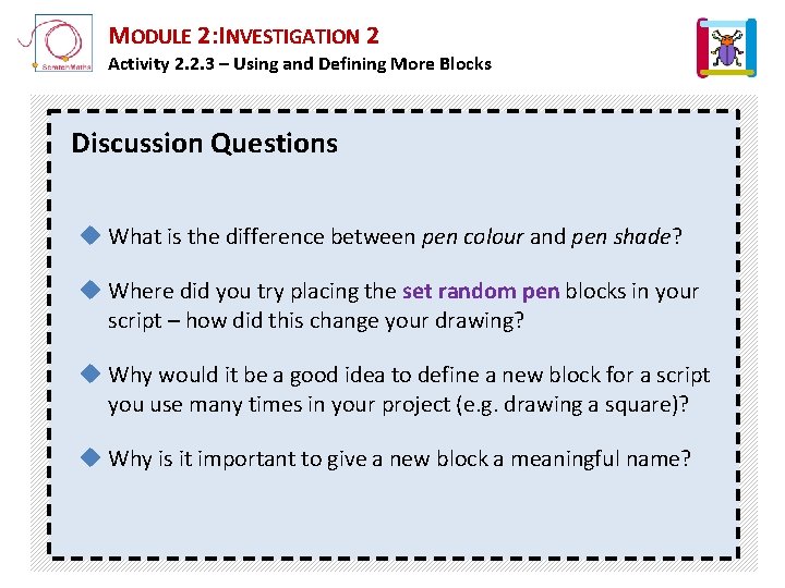 MODULE 2: INVESTIGATION 2 Activity 2. 2. 3 – Using and Defining More Blocks