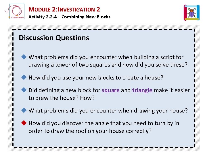 MODULE 2: INVESTIGATION 2 Activity 2. 2. 4 – Combining New Blocks Discussion Questions