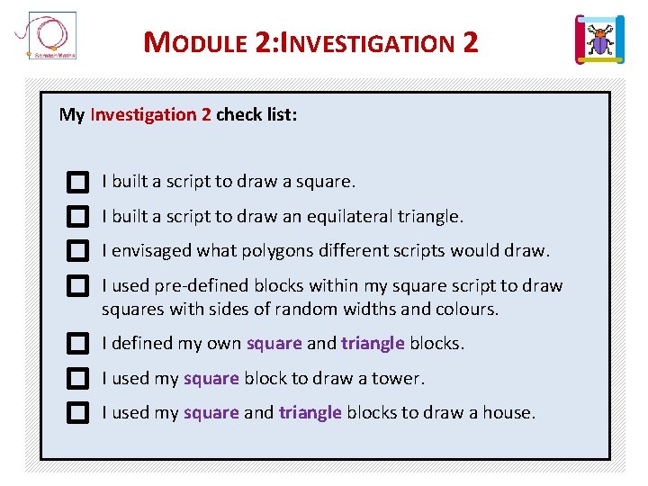 MODULE 2: INVESTIGATION 2 My Investigation 2 check list: I built a script to