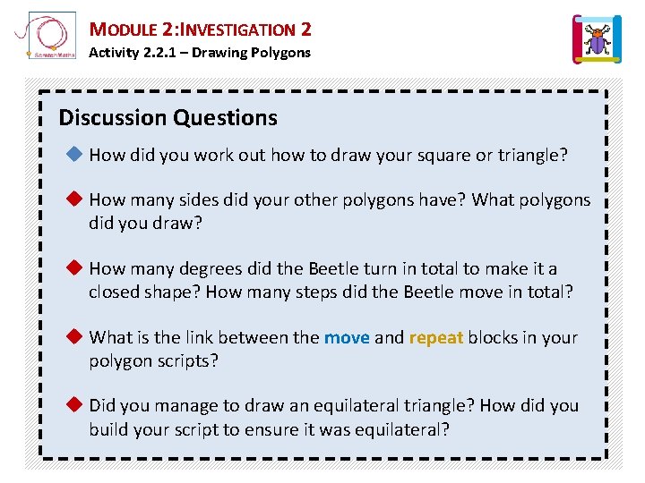 MODULE 2: INVESTIGATION 2 Activity 2. 2. 1 – Drawing Polygons Discussion Questions u