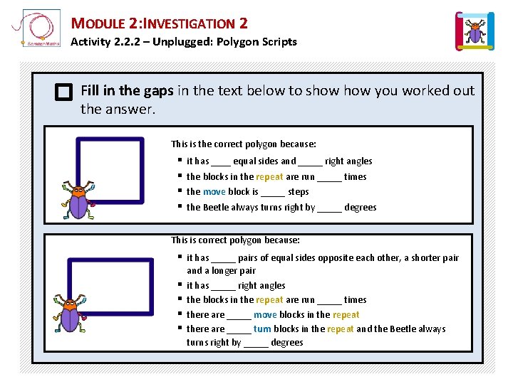 MODULE 2: INVESTIGATION 2 Activity 2. 2. 2 – Unplugged: Polygon Scripts Fill in