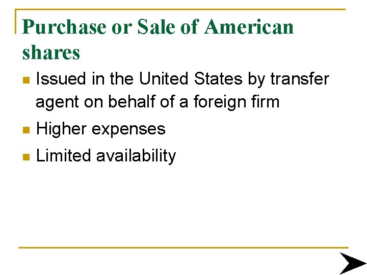 Purchase or Sale of American shares n Issued in the United States by transfer