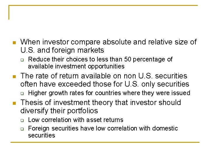 n When investor compare absolute and relative size of U. S. and foreign markets