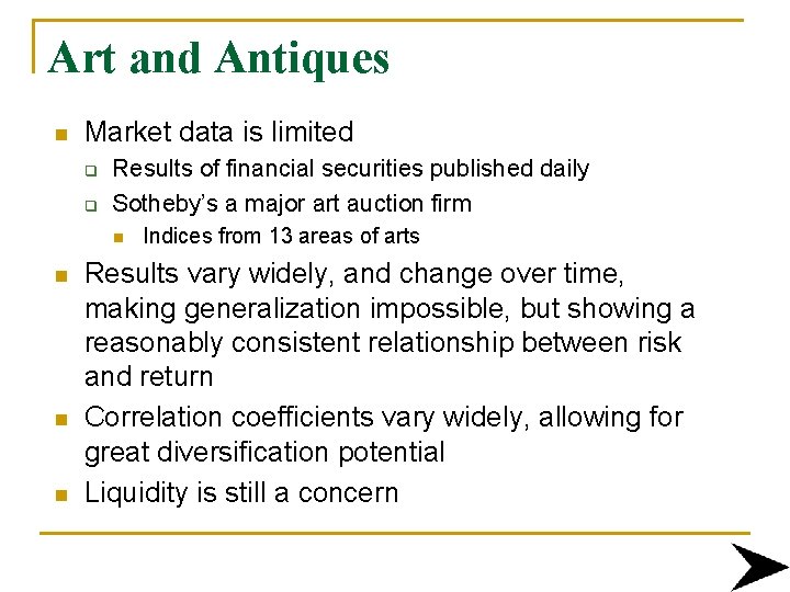 Art and Antiques n Market data is limited q q Results of financial securities