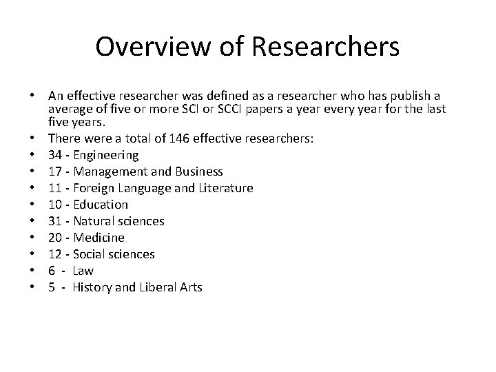 Overview of Researchers • An effective researcher was defined as a researcher who has