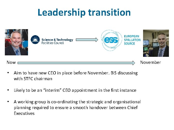 Leadership transition Now November • Aim to have new CEO in place before November.