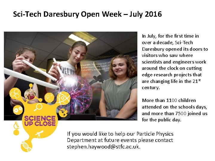 Sci-Tech Daresbury Open Week – July 2016 In July, for the first time in