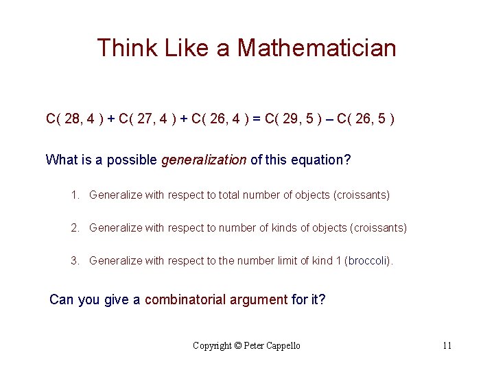 Think Like a Mathematician C( 28, 4 ) + C( 27, 4 ) +