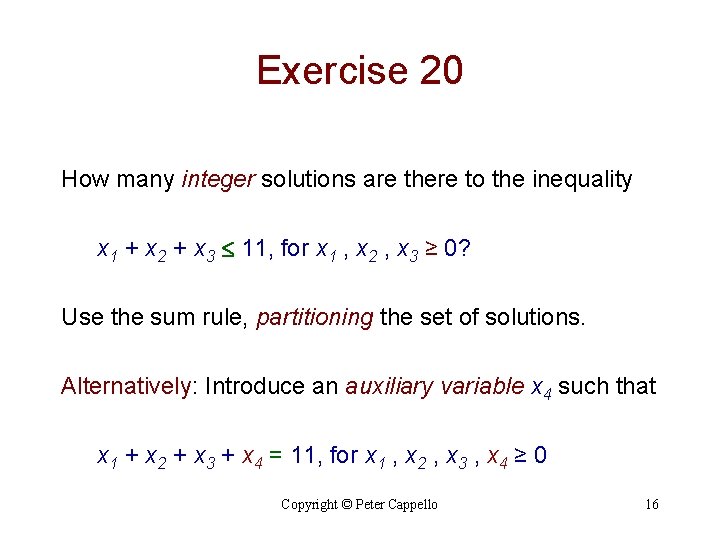 Exercise 20 How many integer solutions are there to the inequality x 1 +