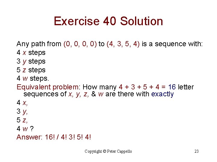 Exercise 40 Solution Any path from (0, 0, 0, 0) to (4, 3, 5,
