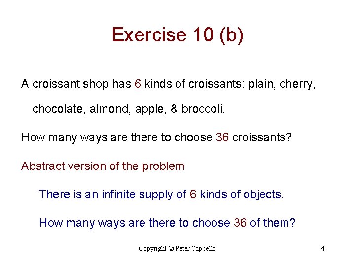 Exercise 10 (b) A croissant shop has 6 kinds of croissants: plain, cherry, chocolate,