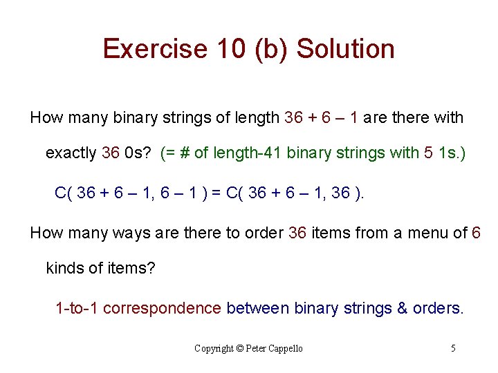 Exercise 10 (b) Solution How many binary strings of length 36 + 6 –