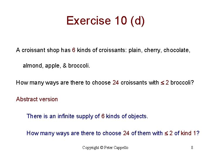 Exercise 10 (d) A croissant shop has 6 kinds of croissants: plain, cherry, chocolate,