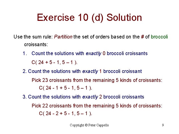 Exercise 10 (d) Solution Use the sum rule: Partition the set of orders based