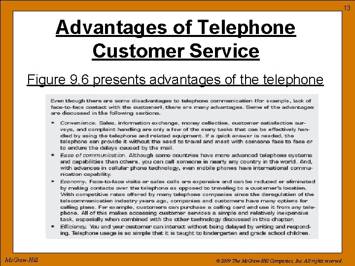 13 Advantages of Telephone Customer Service Figure 9. 6 presents advantages of the telephone