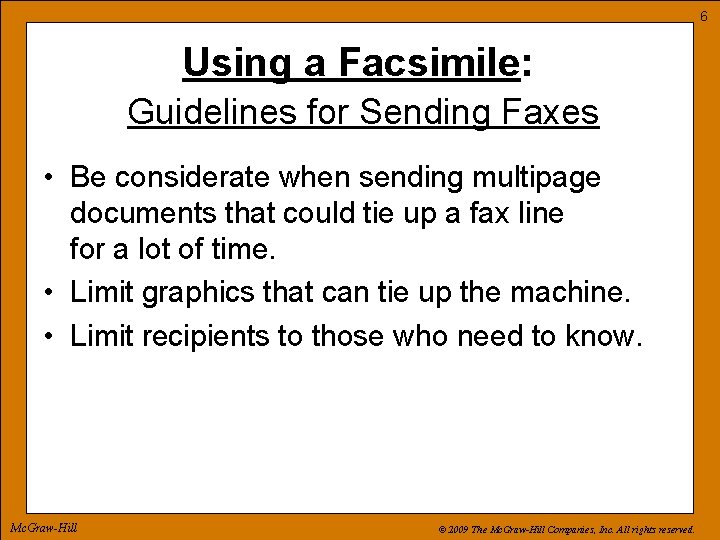 6 Using a Facsimile: Guidelines for Sending Faxes • Be considerate when sending multipage