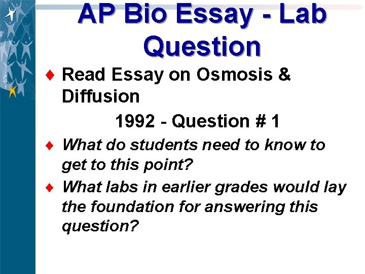 AP Bio Essay - Lab Question ¨ Read Essay on Osmosis & Diffusion 1992