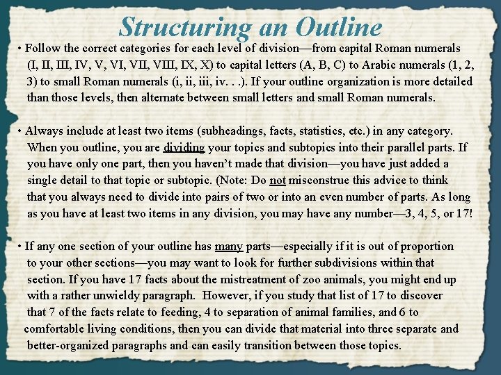 Structuring an Outline • Follow the correct categories for each level of division—from capital