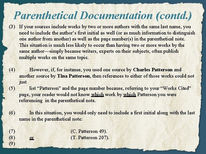 Parenthetical Documentation (contd. ) (3) If your sources include works by two or more
