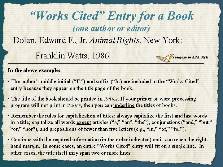 “Works Cited” Entry for a Book (one author or editor) Dolan, Edward F. ,